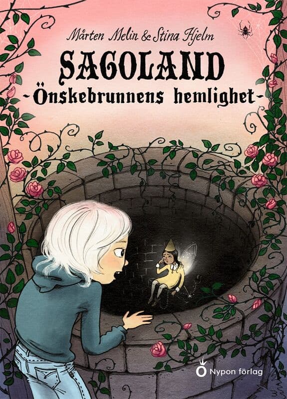Mårten Melin : Sagoland - Önskebrunnens hemlighet