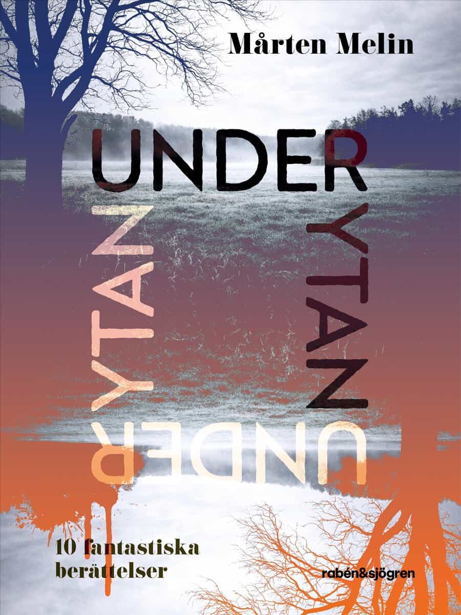Mårten Melin : Under ytan