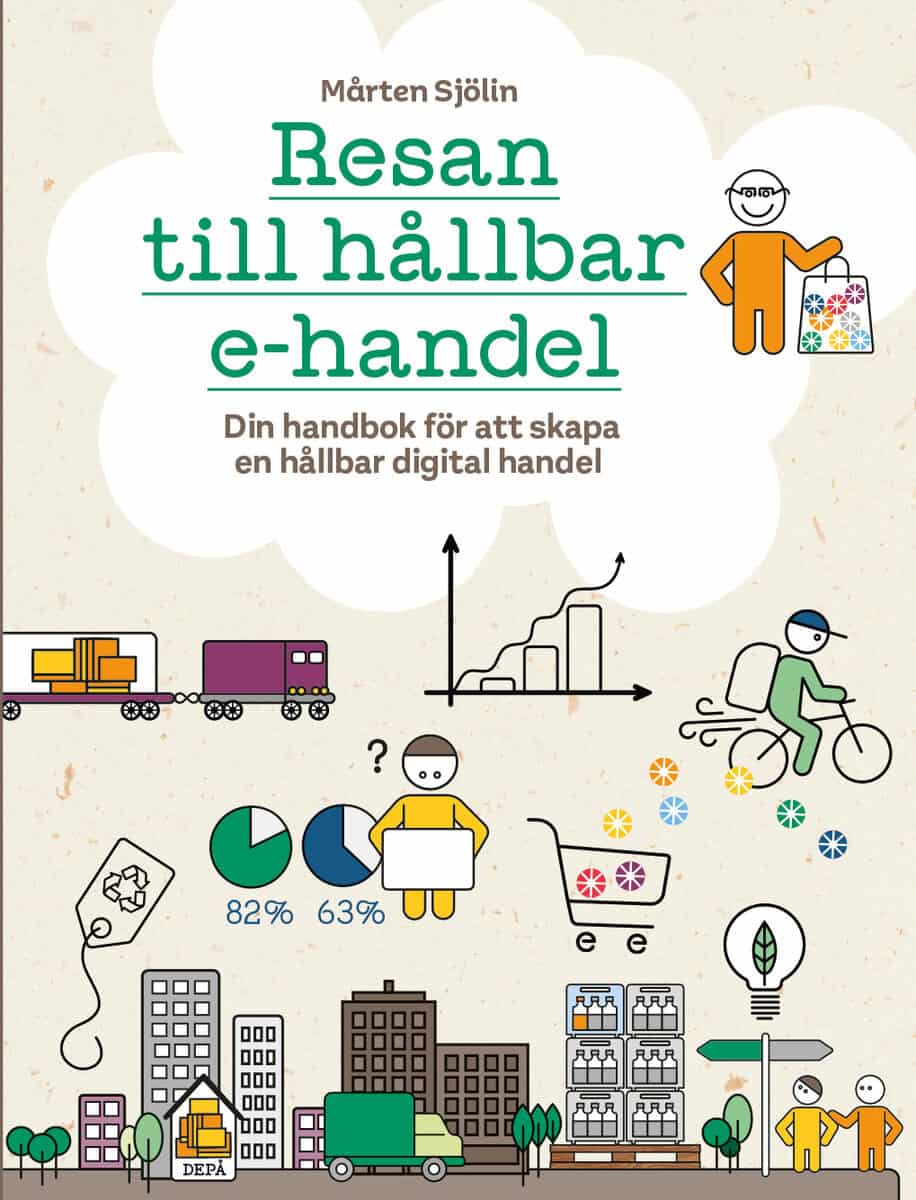 Mårten Sjölin : Resan till hållbar e-handel : din handbok för att skapa hållbar digital handel