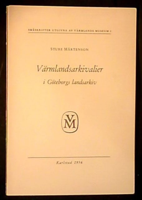 MÅRTENSON STURE. : Värmlandsarkivalier i Göteborgs landsarkiv.