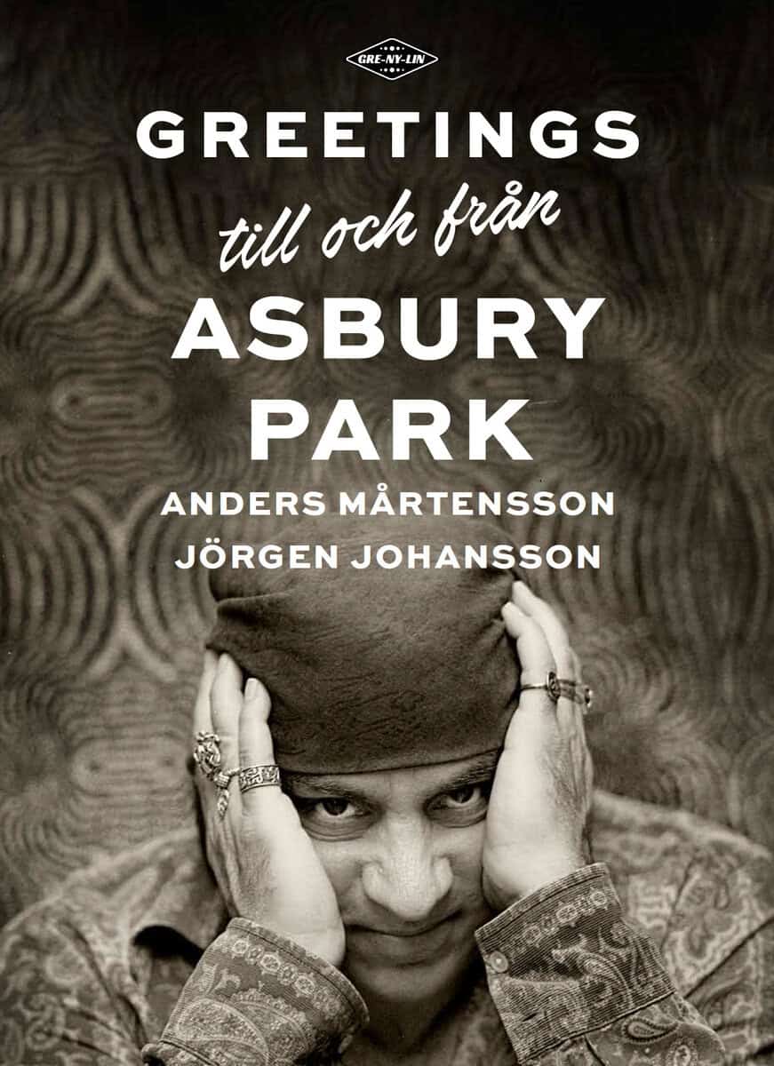 Mårtensson, Anders ; Johansson, Jörgen : Greetings till och från Asbury Park