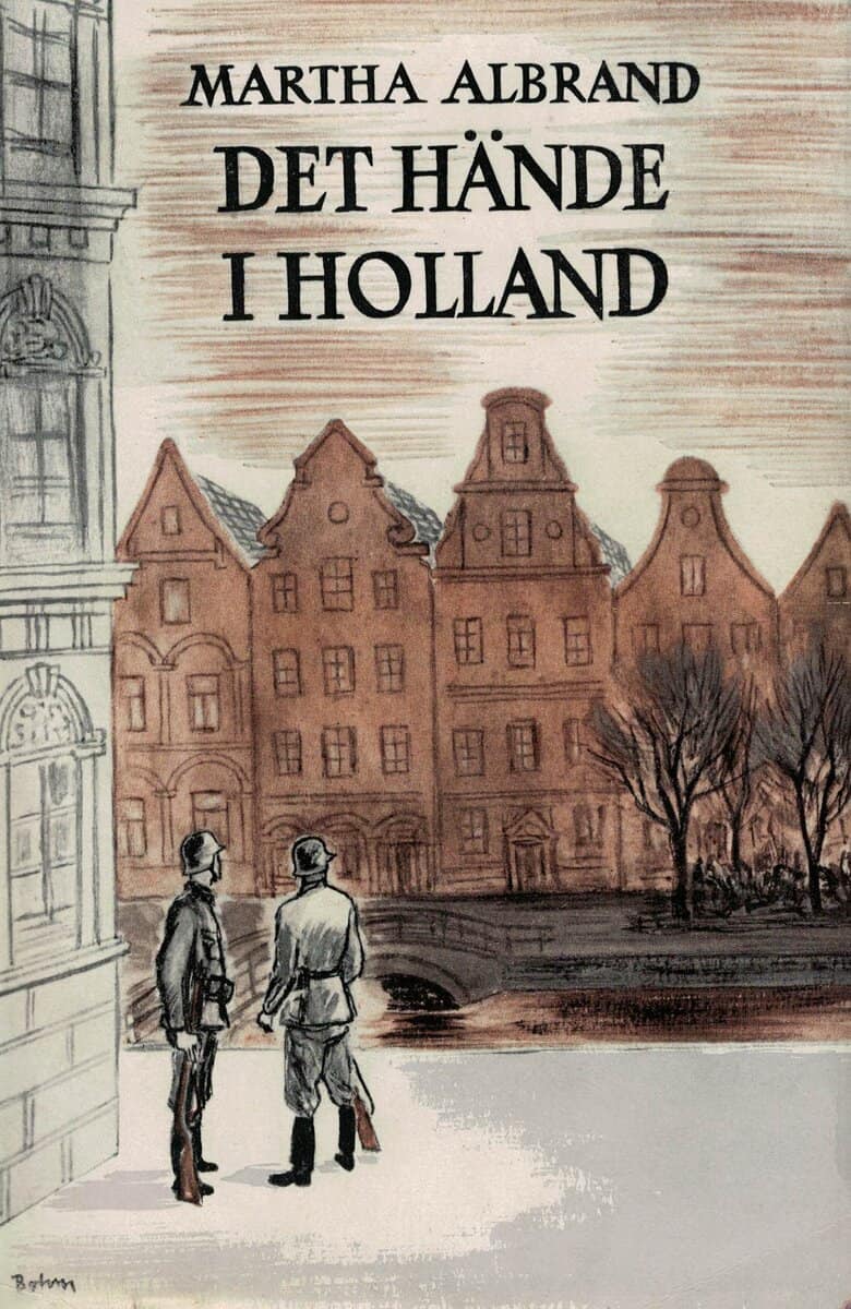 Martha Albrand : Det hände i Holland