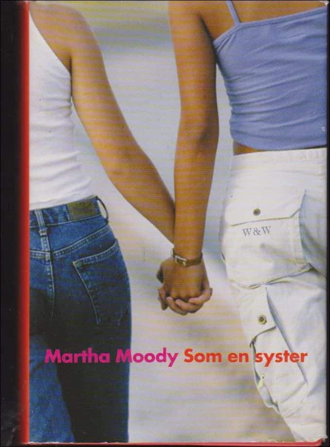 Martha Moody : Som en syster