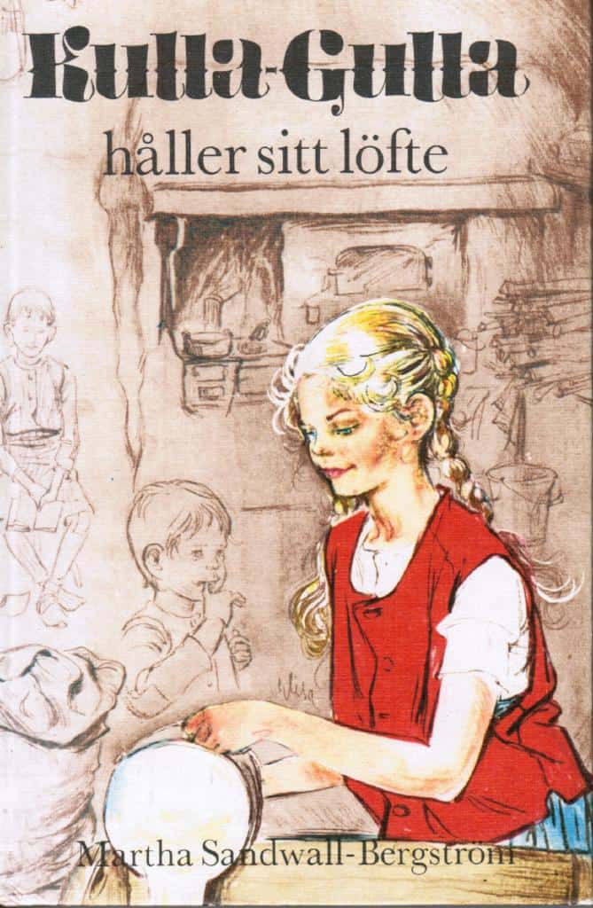 Martha Sandwall-Bergström : Kulla-Gulla håller sitt löfte