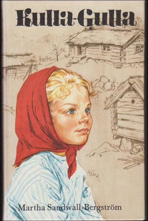 Martha Sandwall-Bergström : Kulla-Gulla