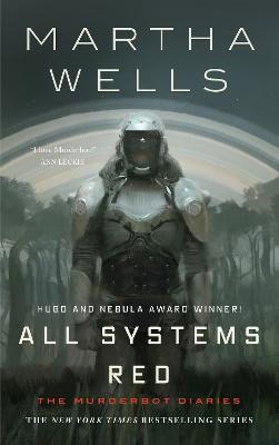 Martha Wells : All Systems Red
