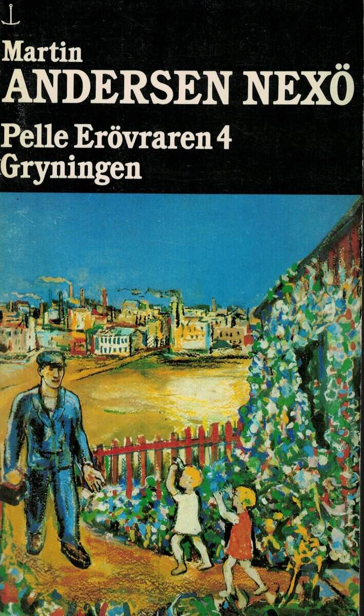 Martin Andersen Nexø : Pelle Erövraren 4 Gryningen
