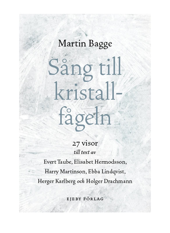 Martin Bagge : Sång till kristallfågeln 27 visor