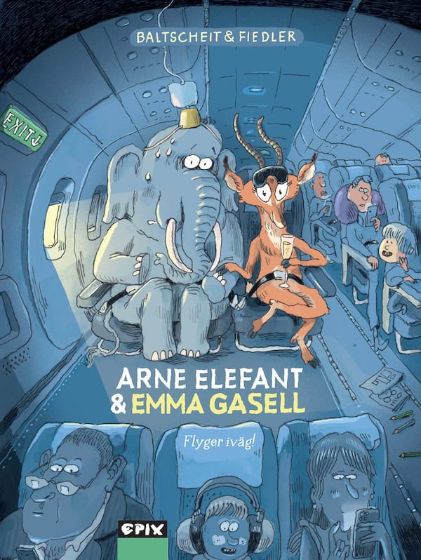 Martin Baltscheidt : Arne Elefant och Emma Gasell flyger iväg!