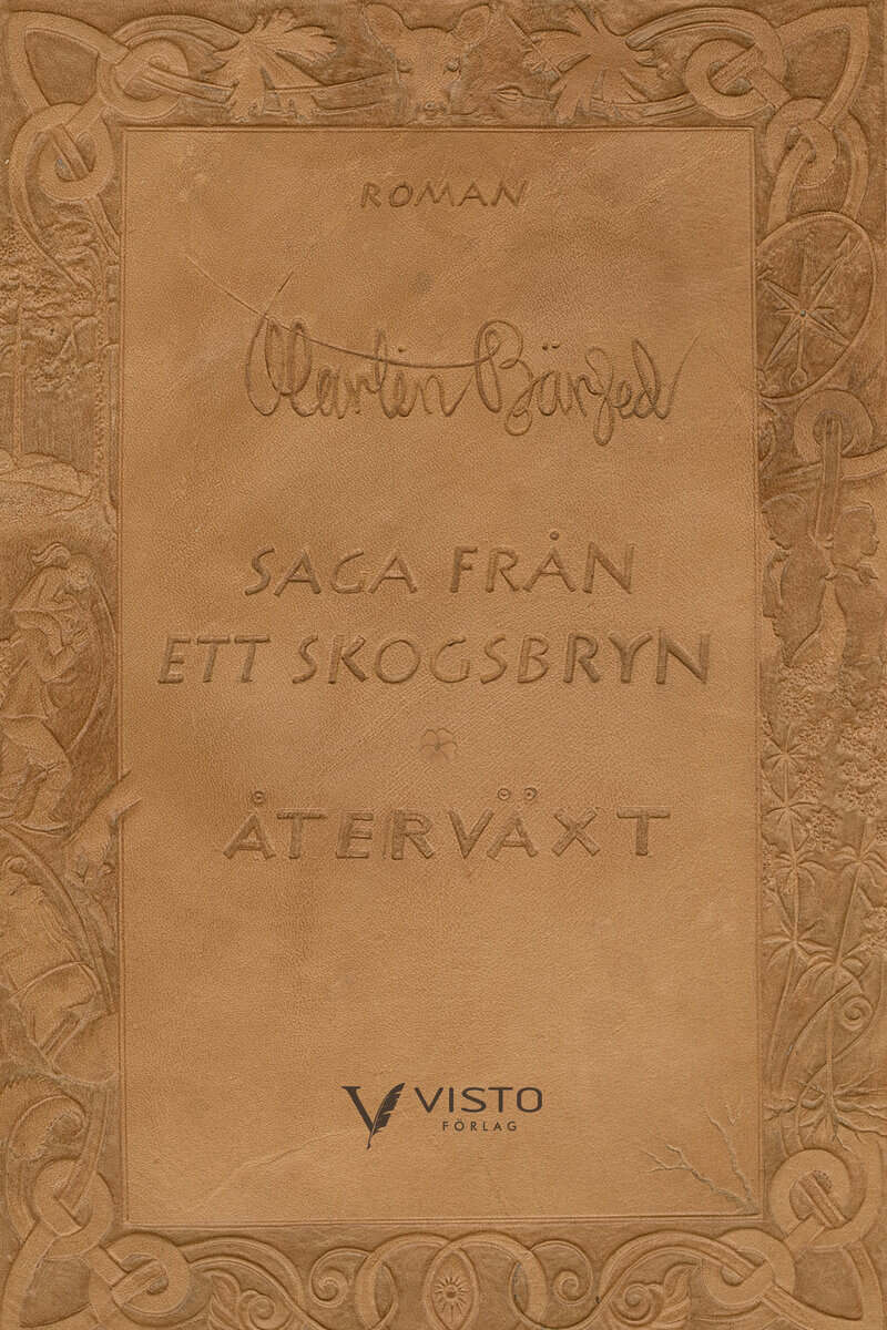 Martin Bärjed : Saga från ett skogsbryn. Återväxt