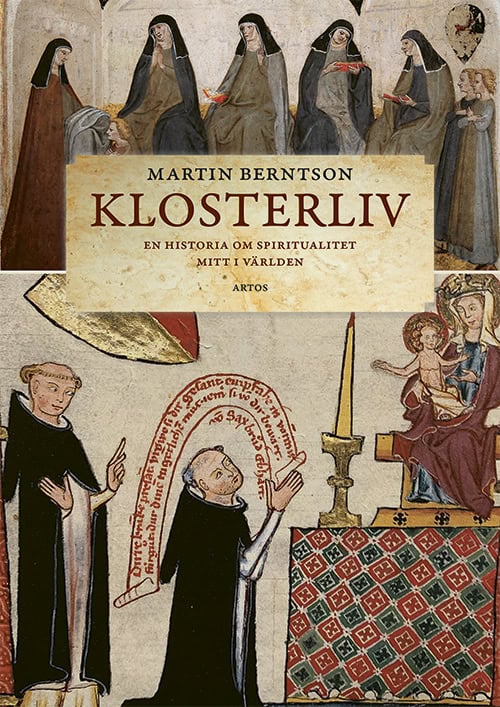 Martin Berntson : Klosterliv : en historia om spiritualitet mitt i världen