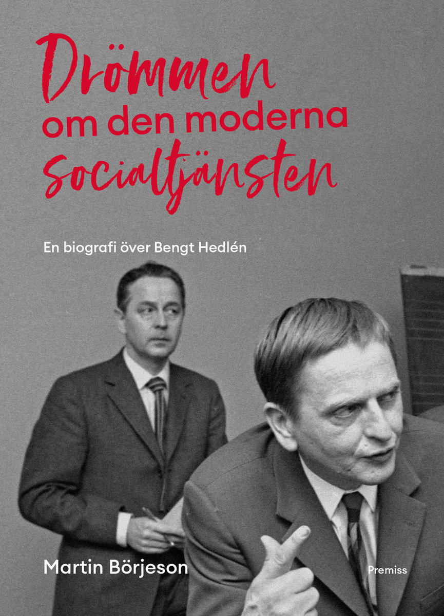 Martin Börjeson : Drömmen om den moderna socialtjänsten