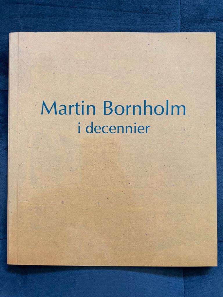 Martin Bornholm : I decennier