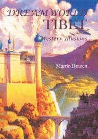 Martin Brauen : Dreamworld Tibet