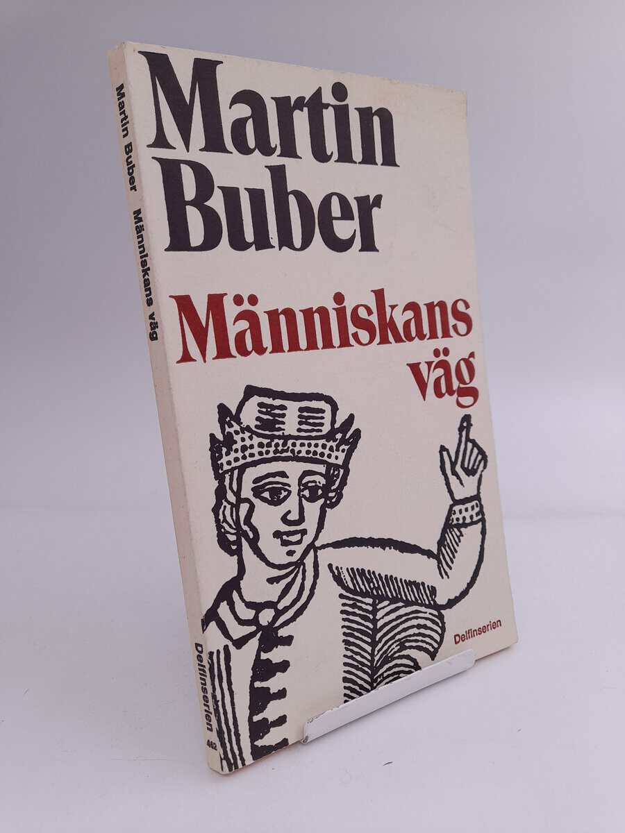 Martin Buber : Människans väg enligt den chassidiska läran