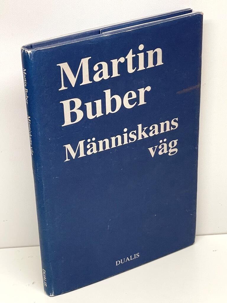 Martin Buber : Människans väg enligt den chassidiska läran