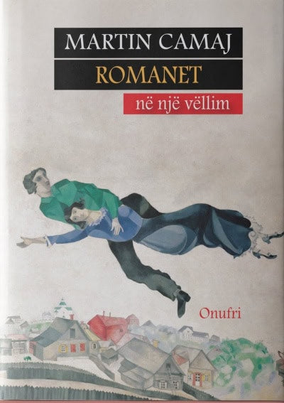 Martin Camaj : Romanet me një vëllim