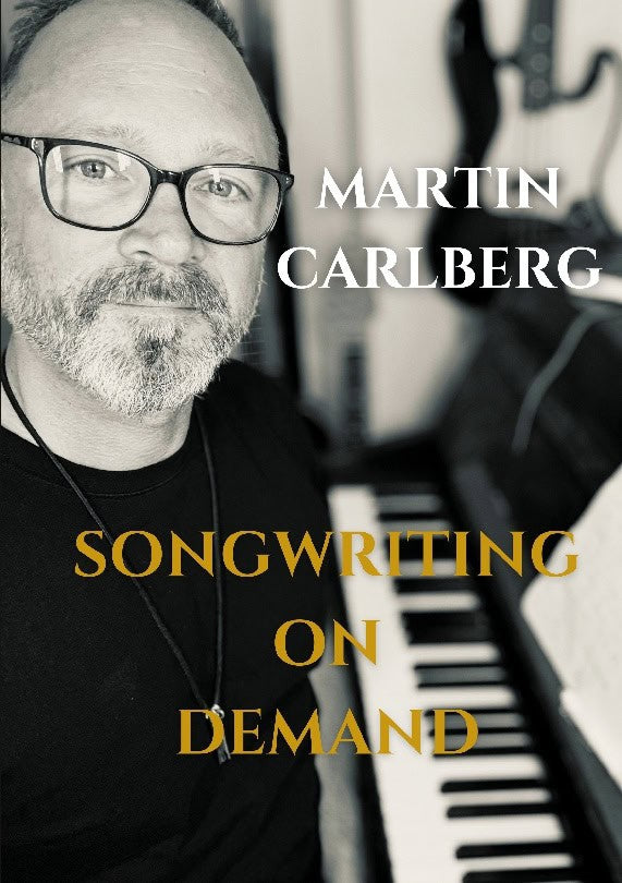 Martin Carlberg : Songwriting on demand