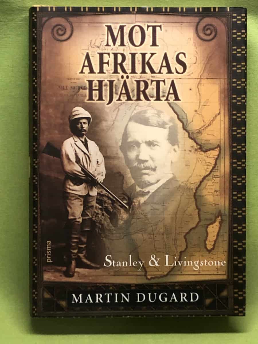 Martin Dugard : Mot Afrikas hjärta