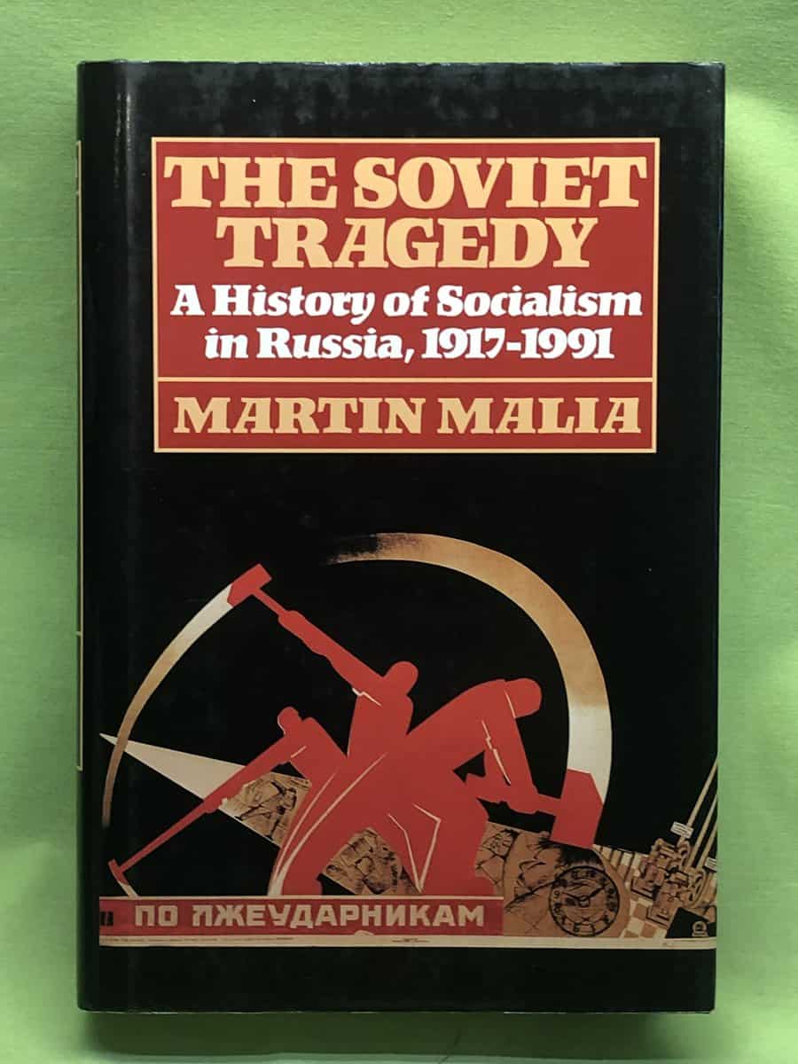 Martin E. Malia : The Soviet tragedy