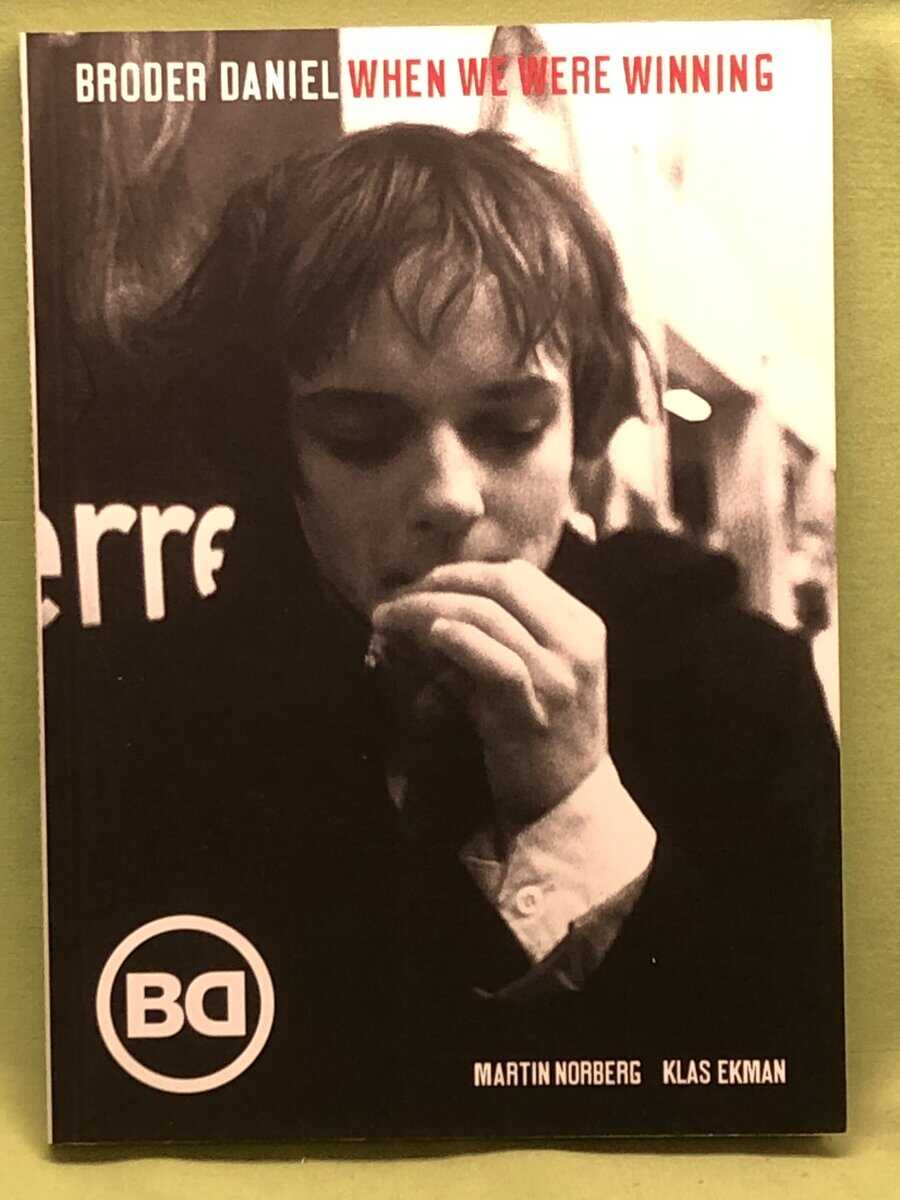 Norberg, Martin, Ekman, Klas : Broder Daniel when we were winning