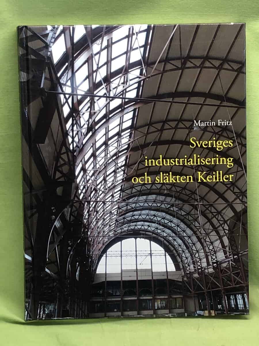Martin Fritz : Sveriges industrialisering och släkten Keiller