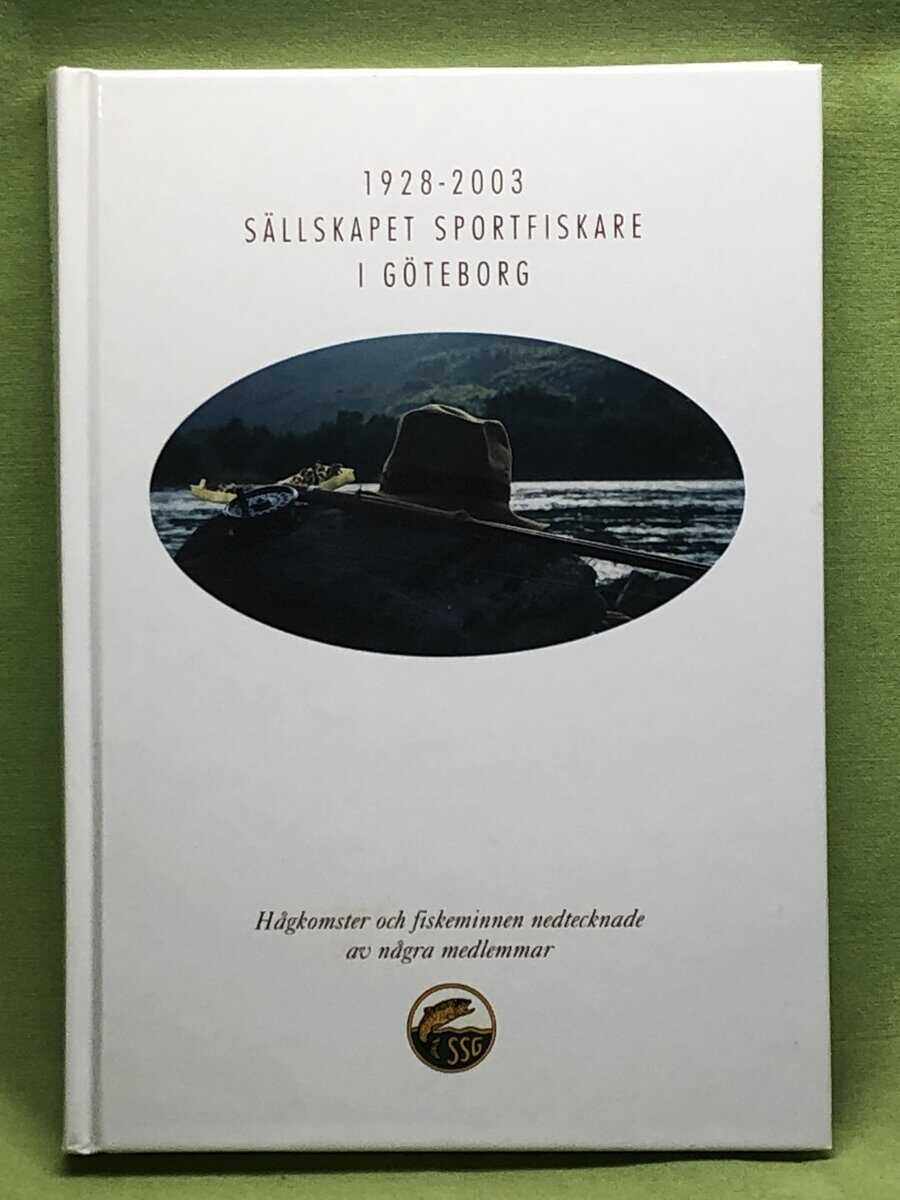 Martin G Erikson : 1928 -2003 Sällskapet sportfiskare i Göteborg