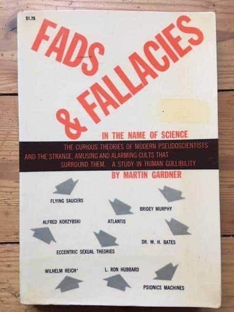 Martin Gardner : Fads & Fallacies in the name of science