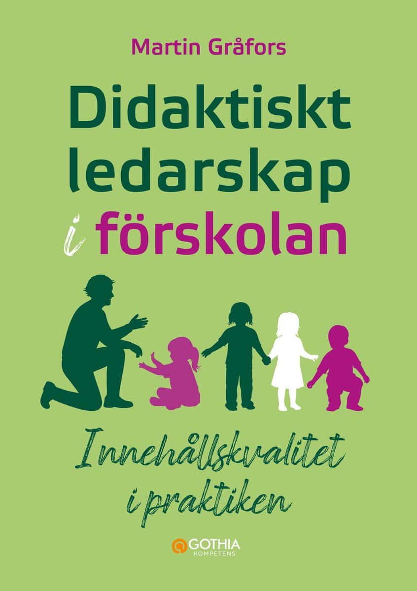 Martin Gråfors : Didaktiskt ledarskap i förskolan