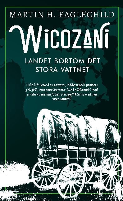 Martin H. Eaglechild : Landet bortom det stora vattnet