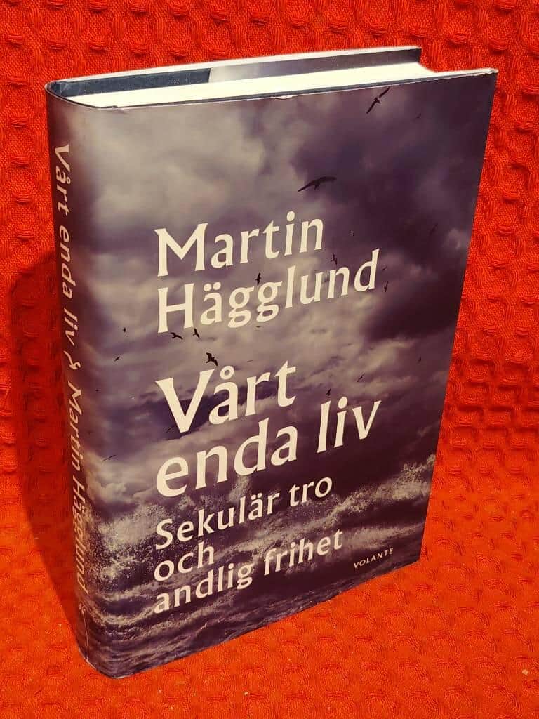 Martin Hägglund : Vårt enda liv