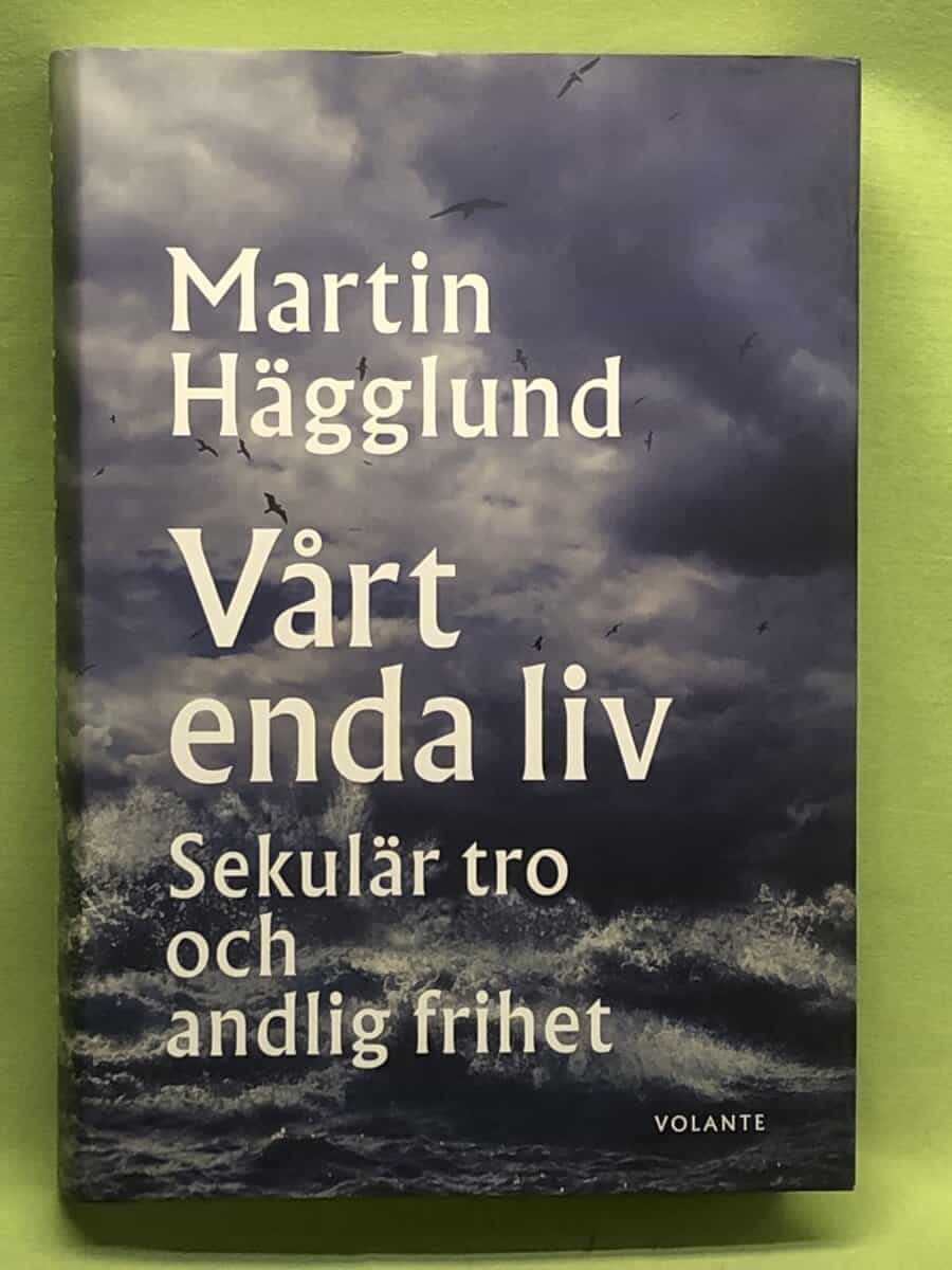Martin Hägglund : Vårt enda liv