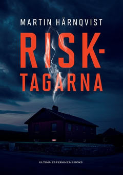 Martin Härnqvist : Risktagarna