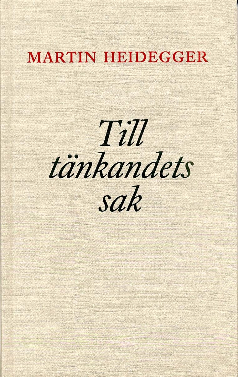 Martin Heidegger : Till tänkandets sak