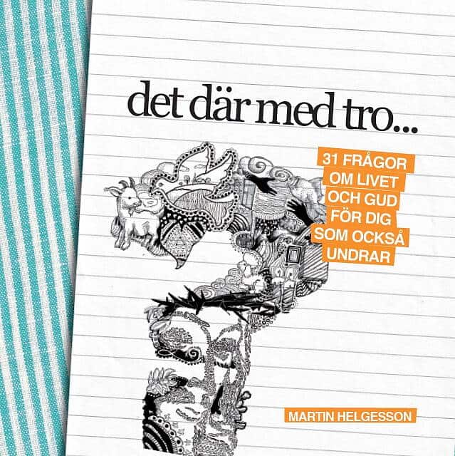 Martin Helgesson : Det där med tro
