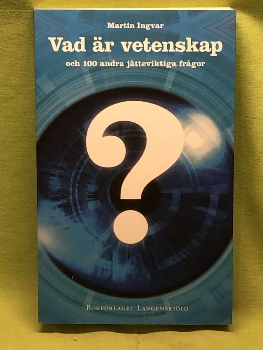 Martin Ingvar : Vad är vetenskap?