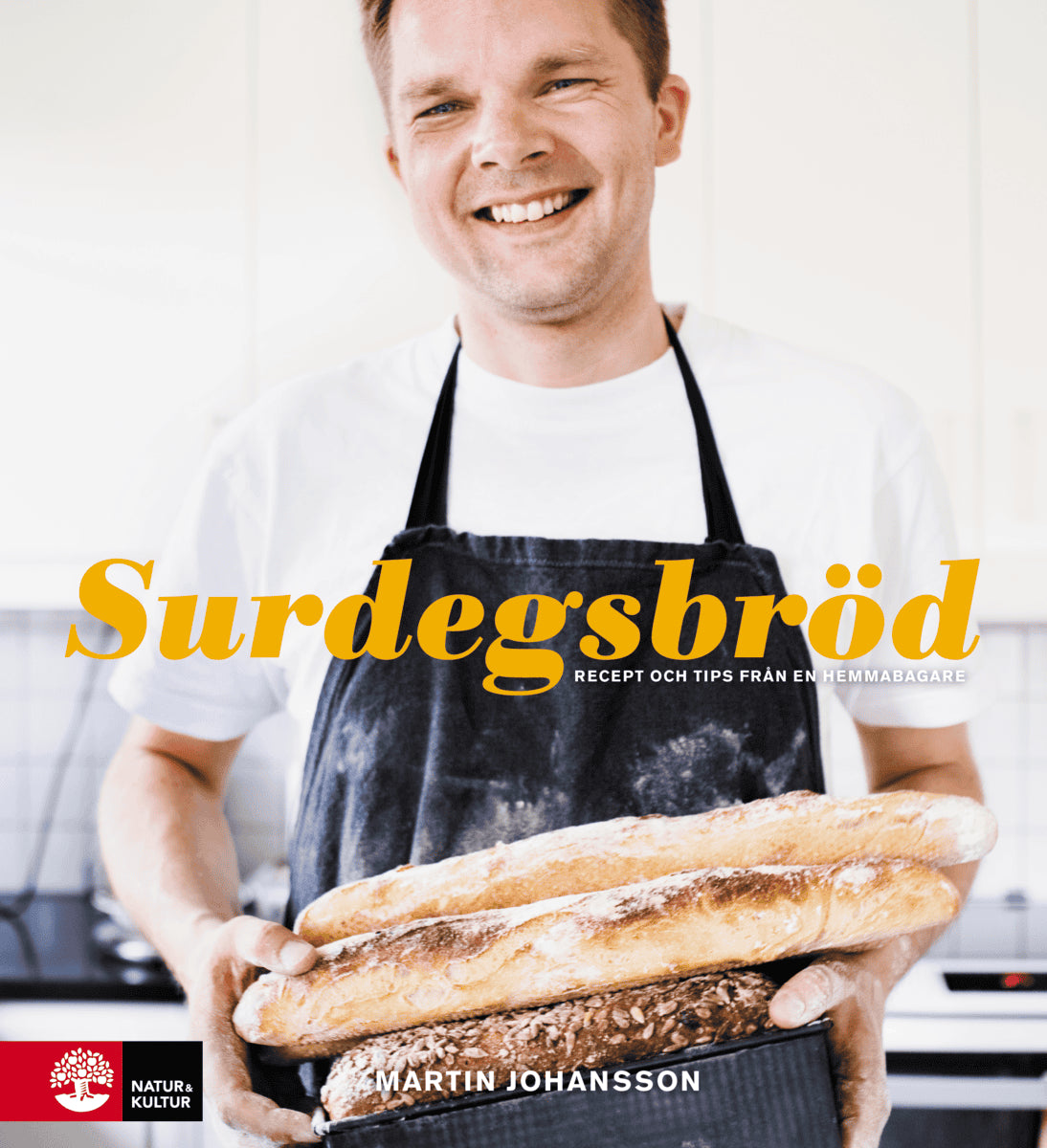Martin Johansson : Surdegsbröd : recept och tips från en hemmabagare