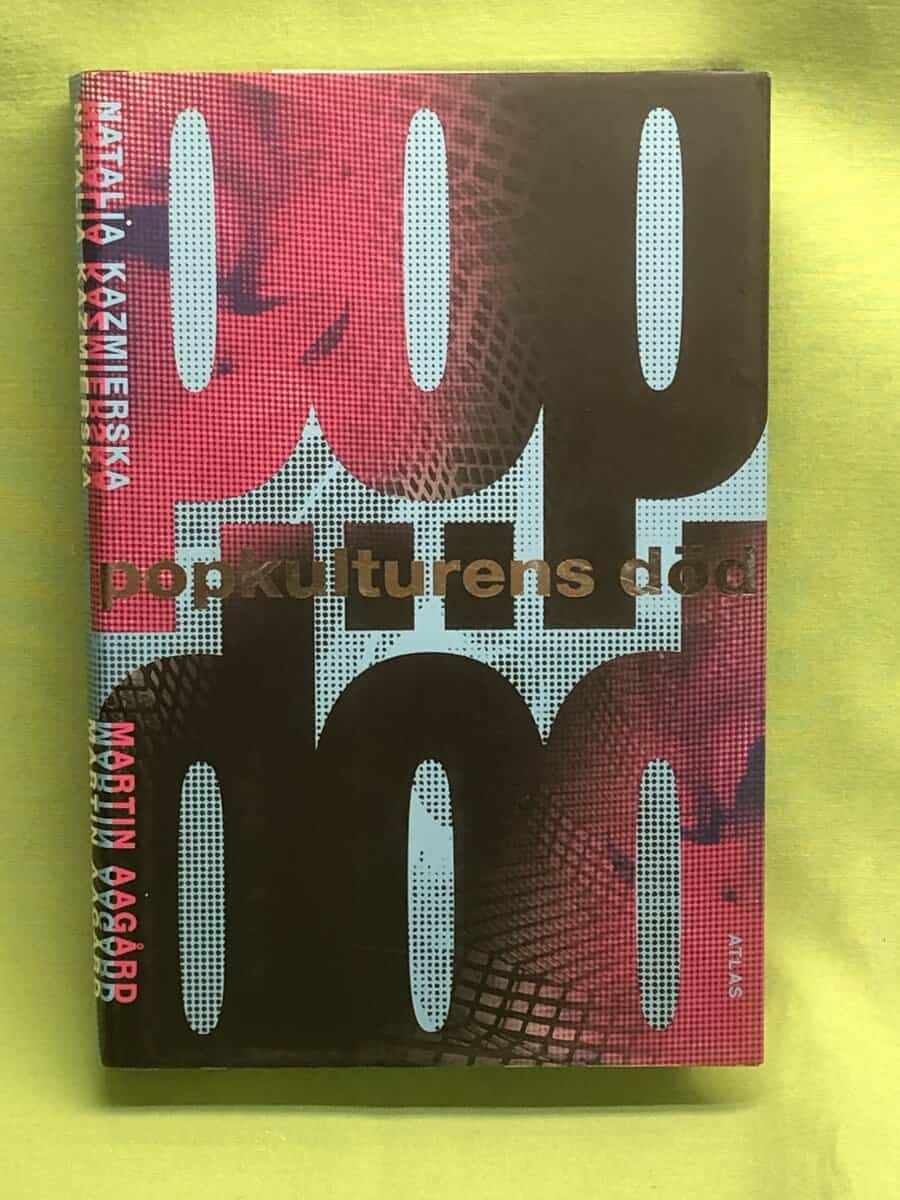 Aagård, Martin, Kazmierska, Natalia : Popkulturens död