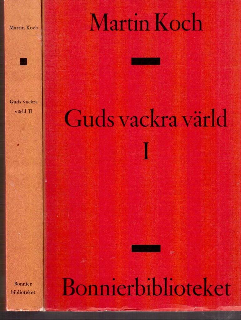 Martin Koch : Guds vackra värld 1 + 2. En historia om rätt och orätt