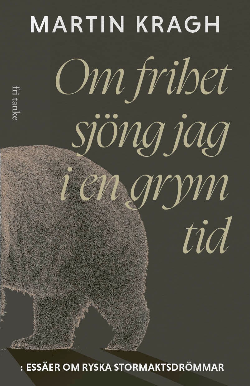 Martin Kragh : Om frihet sjöng jag i en grym tid