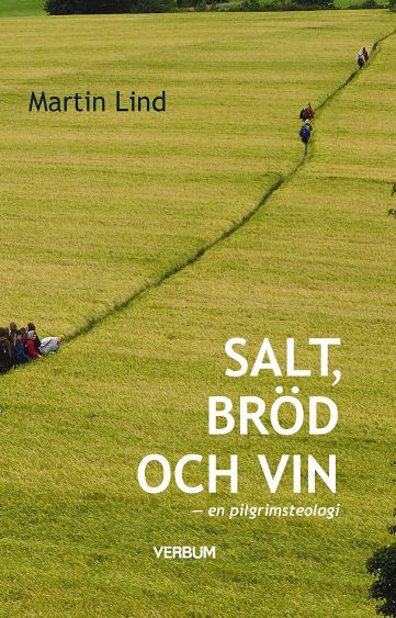Martin Lind : Salt, bröd och vin