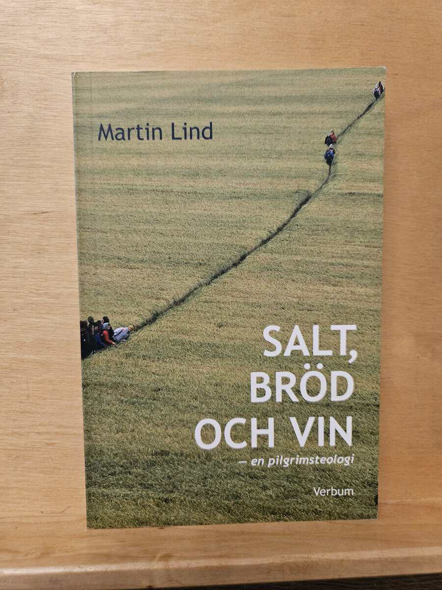 Martin Lind : Salt, bröd och vin