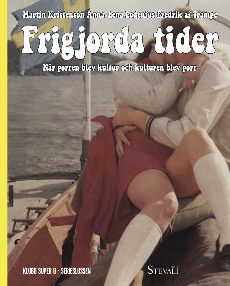 Kristenson, Martin; Lodenius, Anna-Lena; af Trampe, Fredrik : Frigjorda tider
