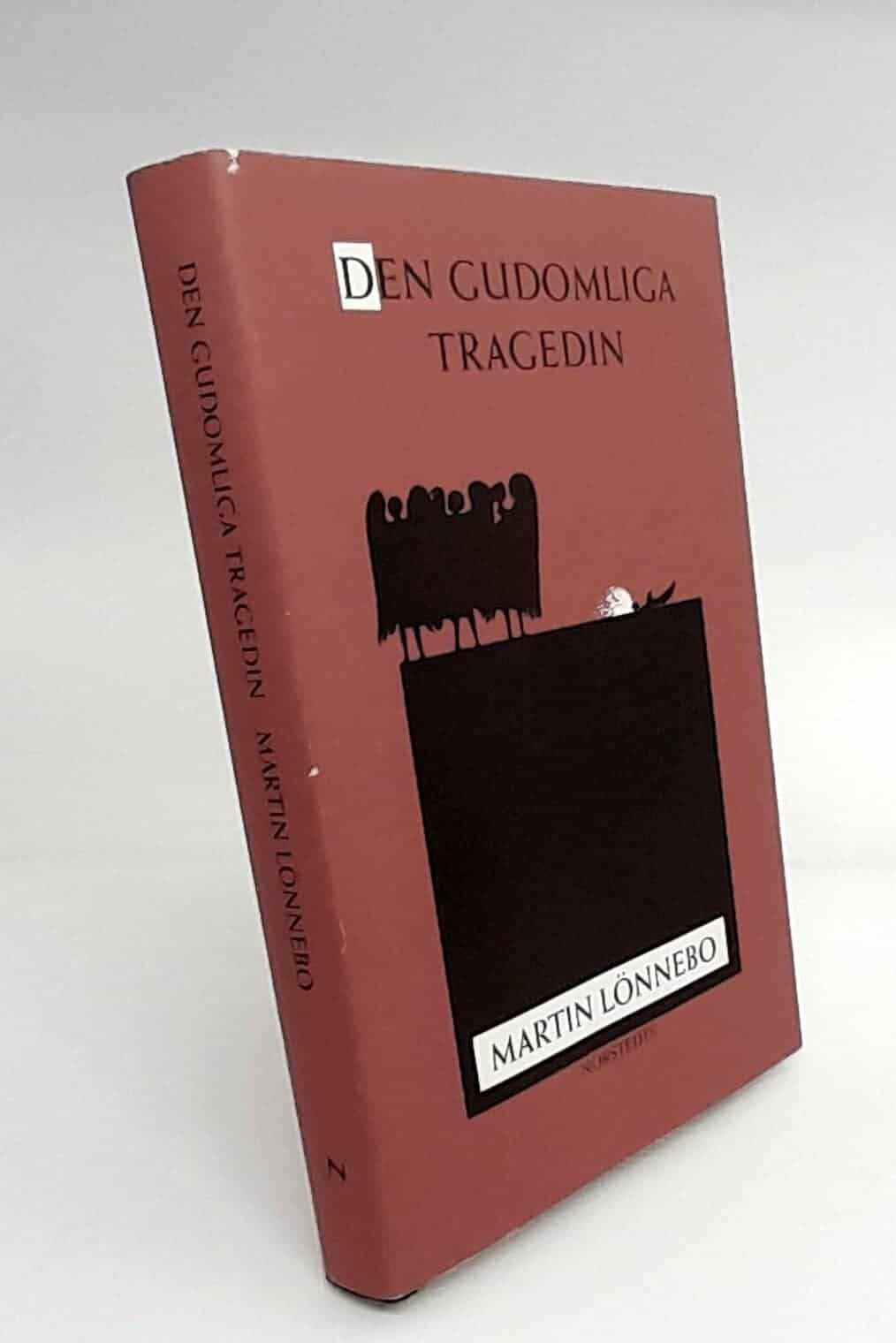 Martin Lönnebo : Den gudomliga tragedin