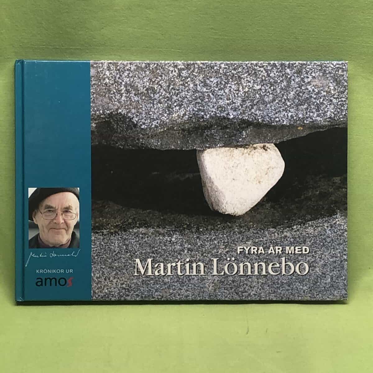 Martin Lönnebo : Fyra år med Martin Lönnebo