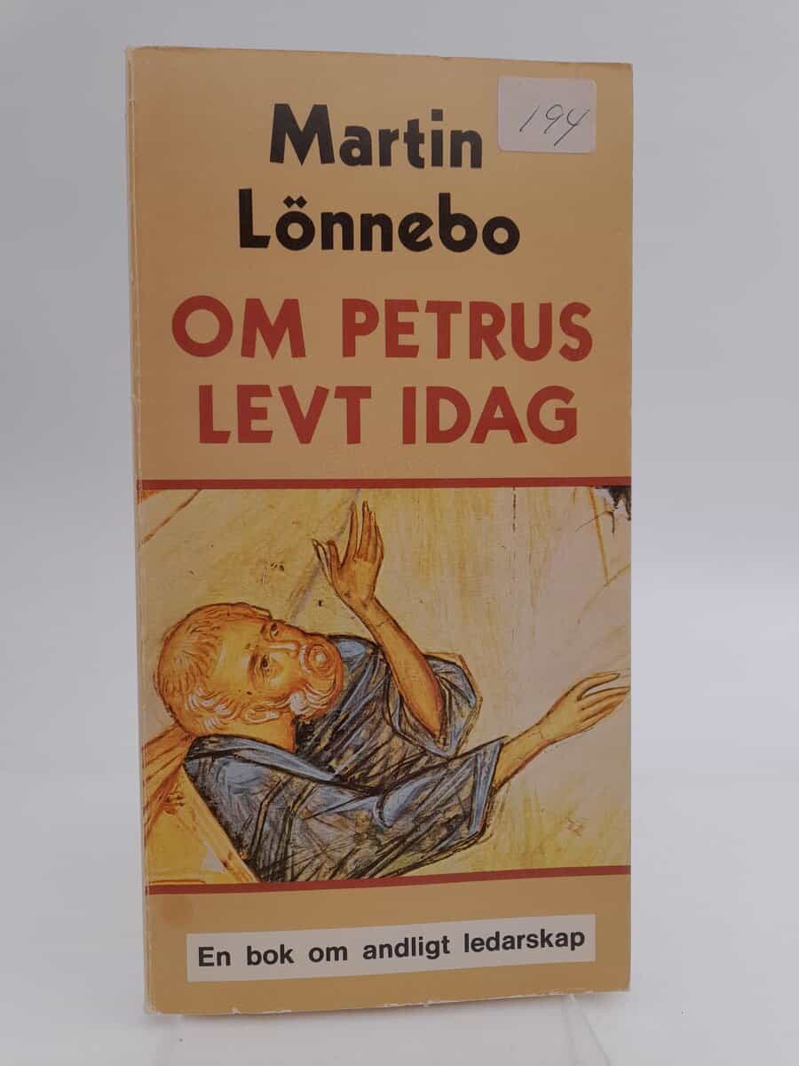 Martin Lönnebo : Om Petrus levt idag