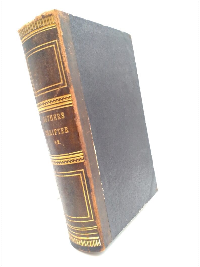 Martin Luther : Doct. Martin Luthers Skrifter,