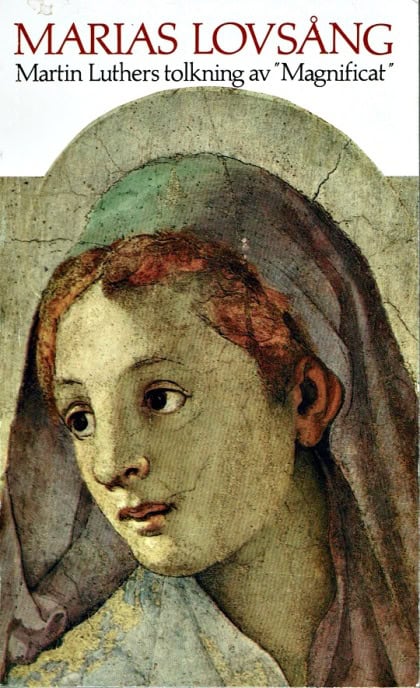 Martin Luther : Marias lovsång