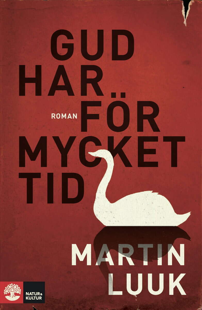 Martin Luuk : Gud har för mycket tid