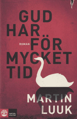 Martin Luuk : Gud har för mycket tid